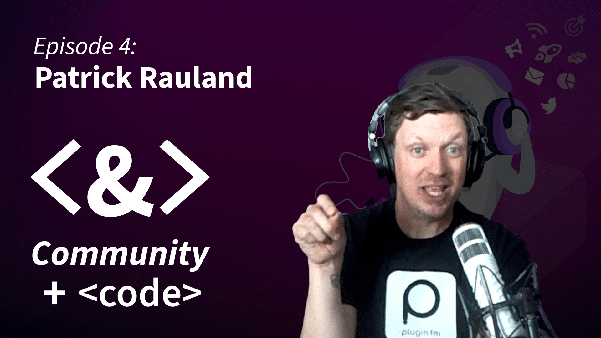 Community + Code: Episode 4 - Patrick Rauland