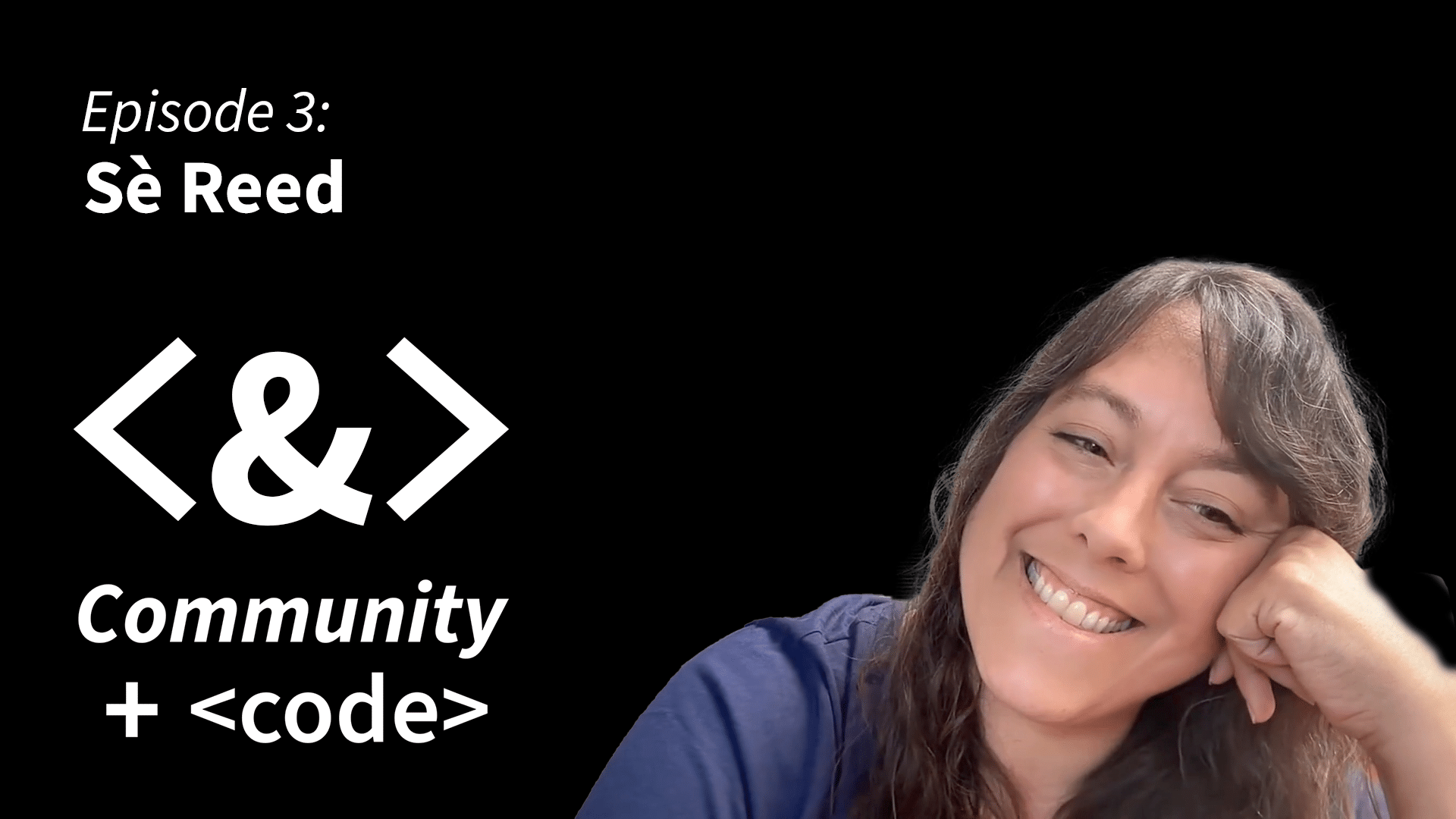 Episode 3: Sè Reed
