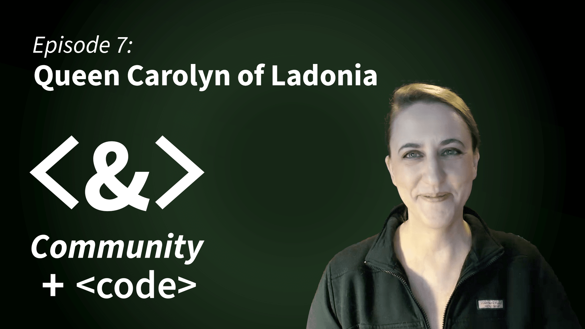 Episode 7: Queen Carolyn of Ladonia