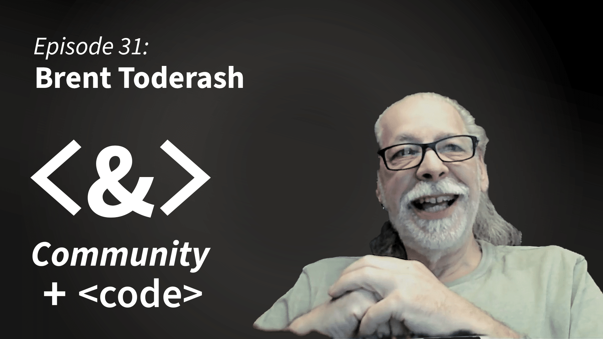 Episode 31: Brent Toderash