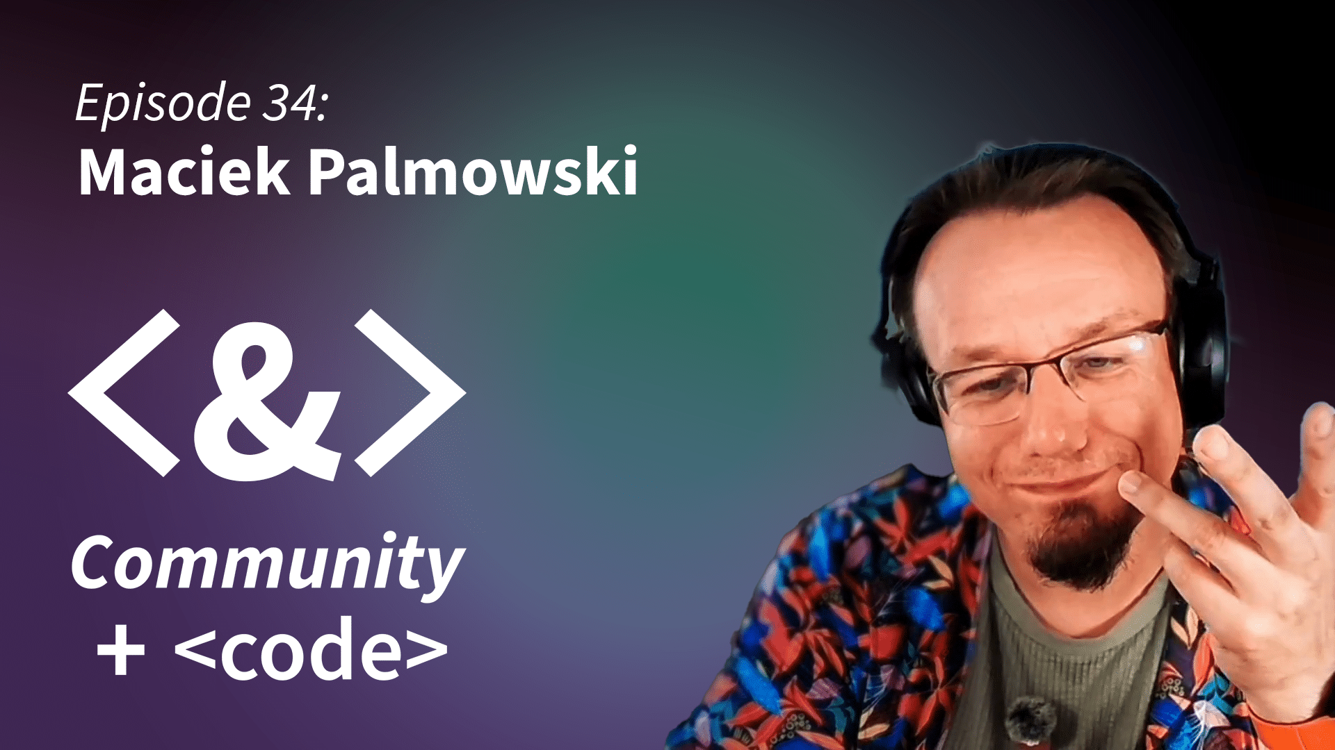 Episode 34: Maciek Palmowski